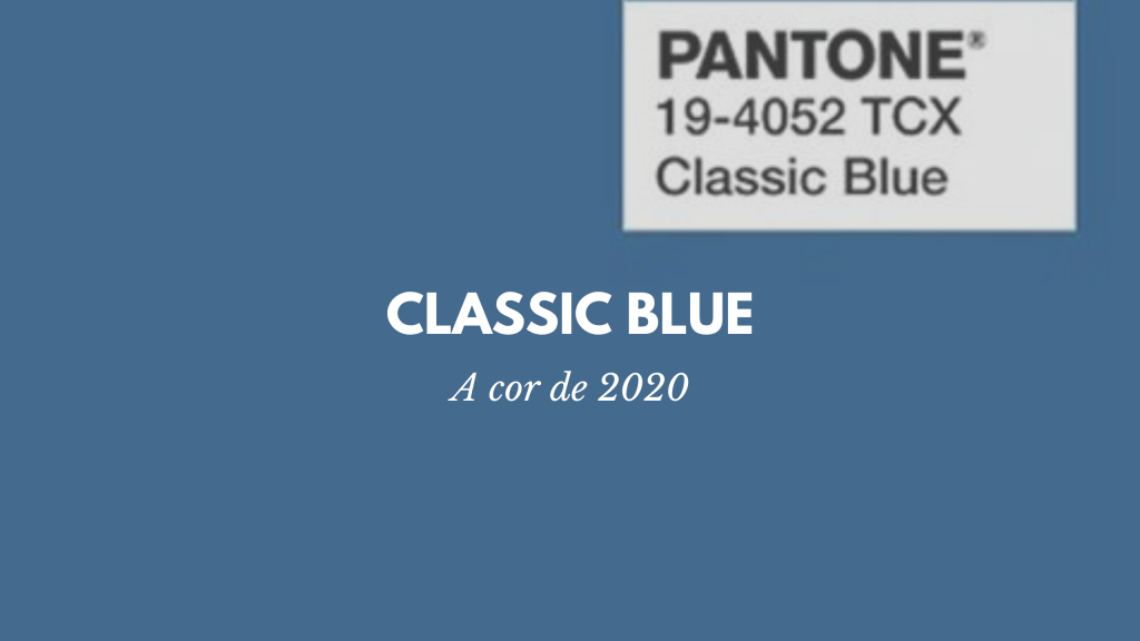 Classic Blue – A Cor de 2020